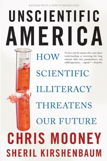 Buy Unscientific America (English, Chris Mooney | Sheril Kirshenbaum) — BookShops.in
