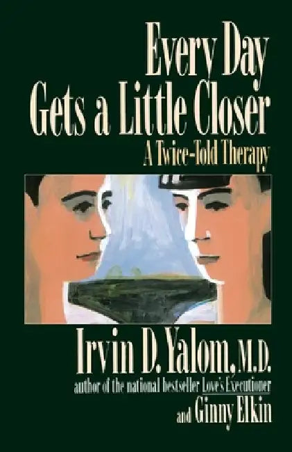 Buy Every Day Gets a Little Closer (English, Irvin D. Yalom) — BookShops.in