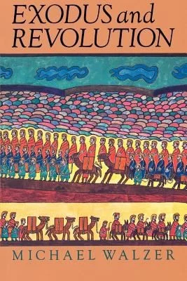 Buy Exodus and Revolution (English, Michael Walzer) — BookShops.in