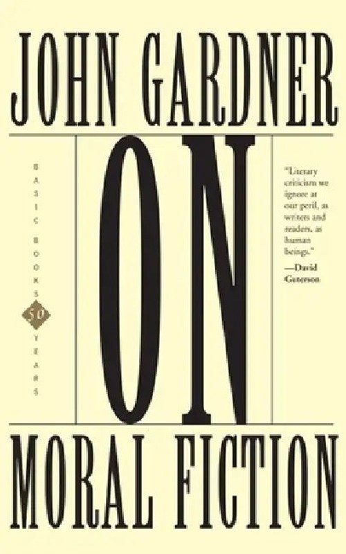 On Moral Fiction – John Gardner – Classic Literary Criticism view 5