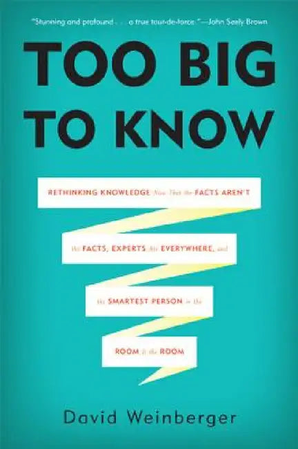 Buy Too Big to Know (English, David Weinberger) — BookShops.in