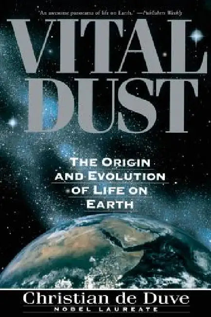 Buy Vital Dust by Christian de Duve | Basic Books | Hardcover | Biology & Life Sciences — BookShops.in