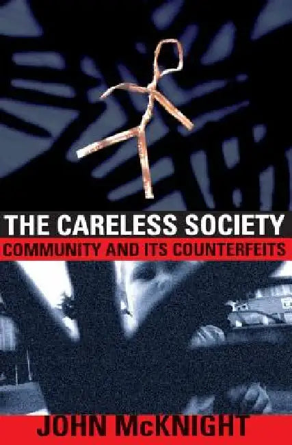 Buy The Careless Society (English, John McKnight) โ BookShops.in