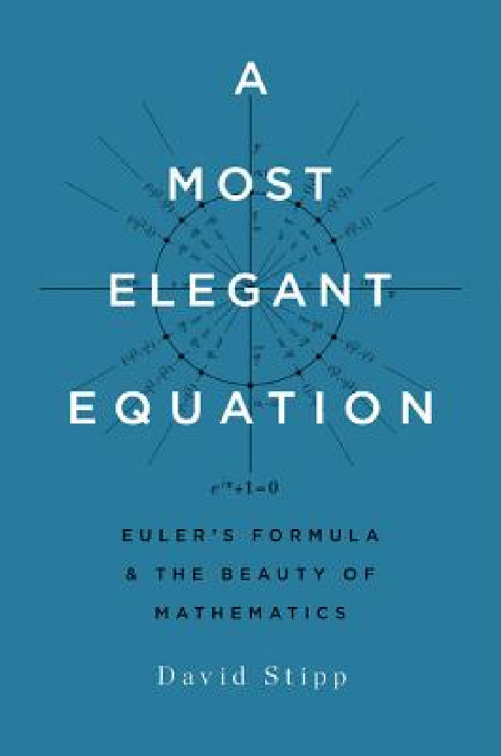 Buy A Most Elegant Equation (English, David Stipp) — BookShops.in
