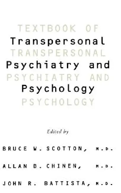 Buy Textbook of Transpersonal Psychiatry and Psychology (English, Bruce W. Scotton | Allan B. Chinen | John R. Battista) — BookShops.in