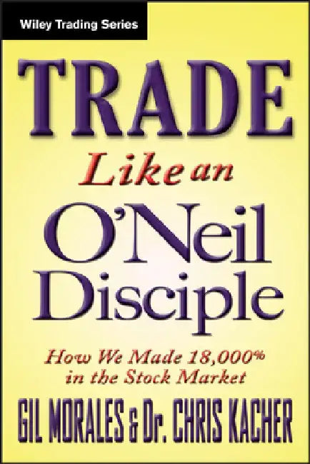 Buy Trade Like an O'Neil Disciple (English, Gil Morales) — BookShops.in
