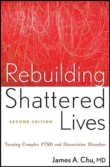 Buy Rebuilding Shattered Lives Rebuilding Shattered Lives (English, James A. Chu) — BookShops.in