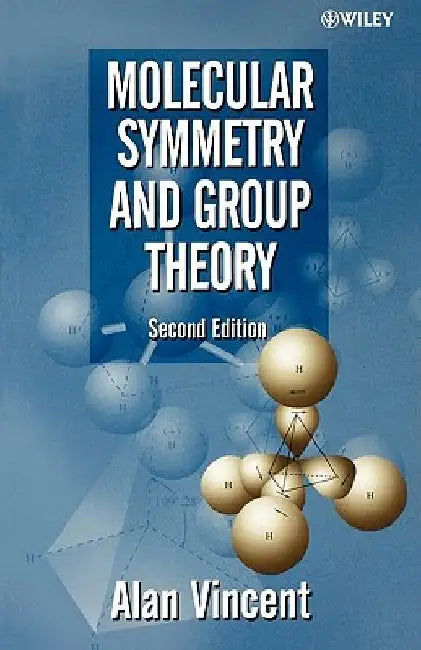 Buy Molecular Symmetry and Group Theory (English, Alan Vincent) — BookShops.in