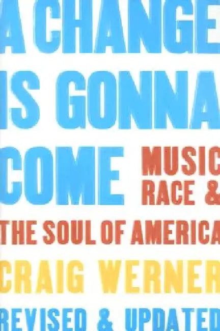 Buy A Change Is Gonna Come (English, Craig Werner) — BookShops.in