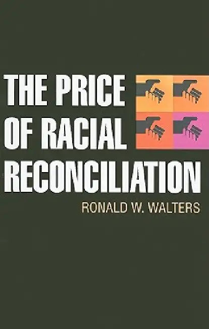 Buy The Price of Racial Reconciliation (English, Ronald Walters) — BookShops.in