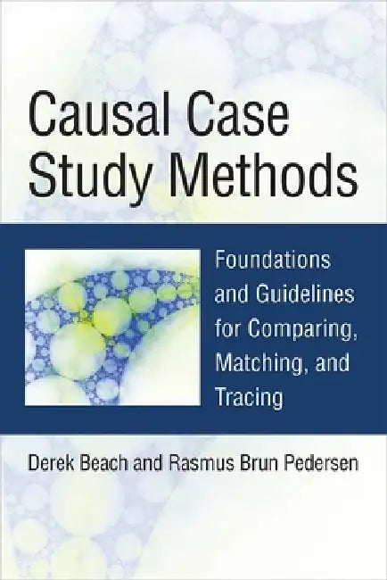 Buy Causal Case Study Methods (English, Derek Beach | Rasmus Brun Pedersen) — BookShops.in