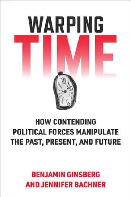 Buy Warping Time (English, Benjamin Ginsberg | Jennifer Bachner) — BookShops.in