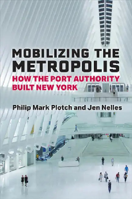 Buy Mobilizing the Metropolis (English, Philip Mark Plotch | Jen Nelles) — BookShops.in