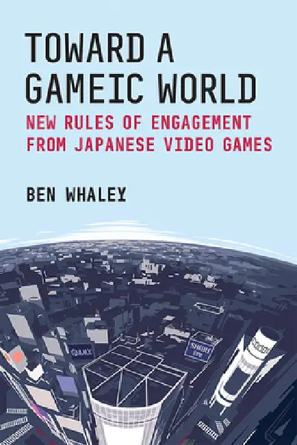 Buy Toward a Gameic World (English, Ben Whaley) — BookShops.in
