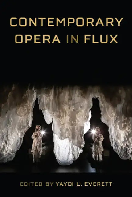 Buy Contemporary Opera in Flux (English, Yayoi U. Everett) β BookShops.in