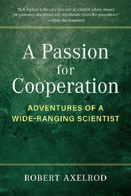 Buy A Passion for Cooperation (English, Robert Axelrod) — BookShops.in