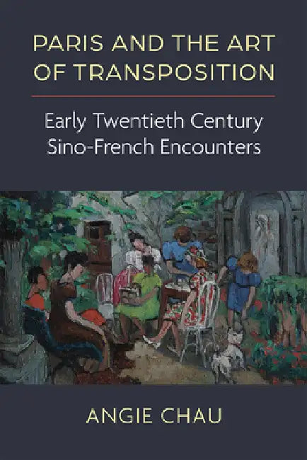 Buy Paris and the Art of Transposition (English, Angie Chau) — BookShops.in
