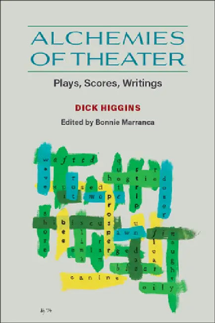 Buy Alchemies of Theater (English, Dick Higgins | Bonnie Marranca) — BookShops.in