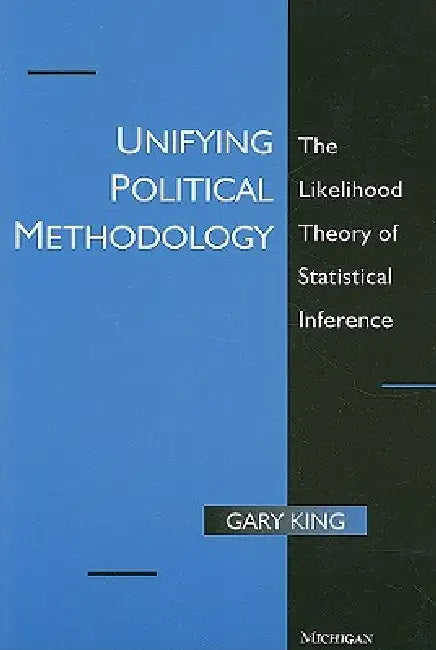 Buy Unifying Political Methodology (English, Gary King) — BookShops.in