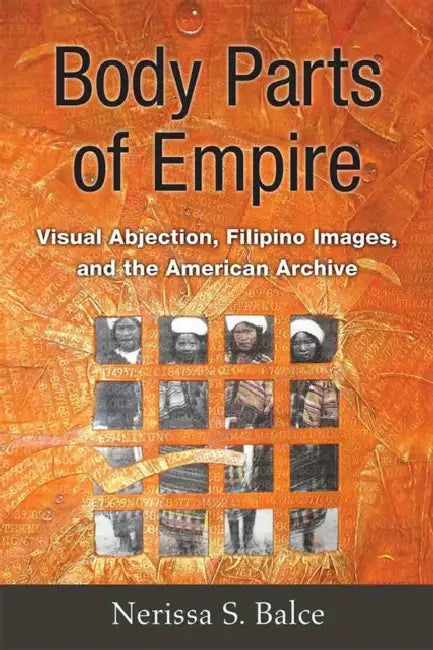 Buy Body Parts of Empire (English, Nerissa Balce) — BookShops.in
