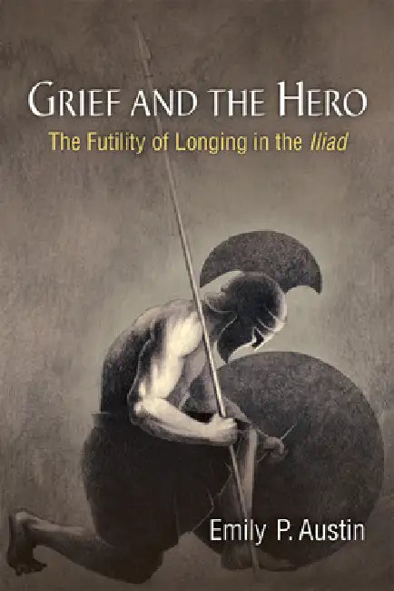 Buy Grief and the Hero (English, Emily P. Austin) — BookShops.in