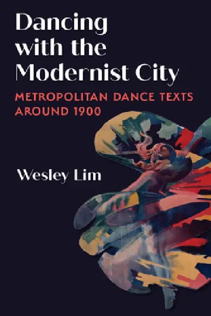 Buy Dancing with the Modernist City (English, Wesley Lim) — BookShops.in