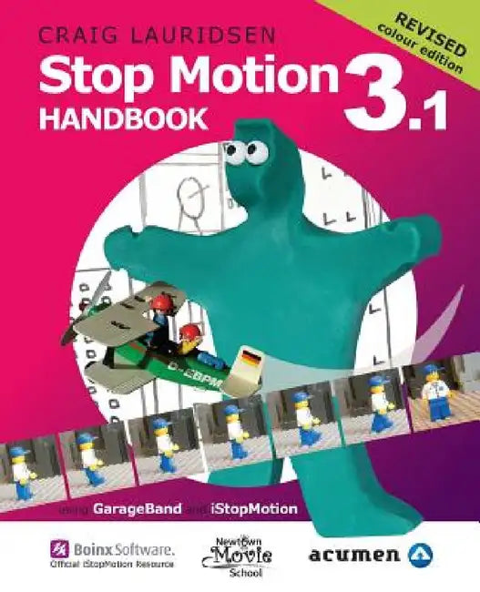 Buy Stop Motion Handbook 3.1 using GarageBand and iStopMotion (English, Craig Lauridsen) — BookShops.in