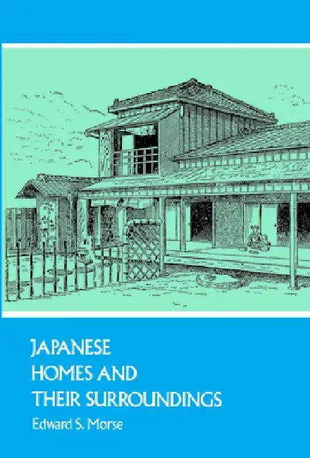 Buy Japanese Homes and Their Surroundings (English, Edward S. Morse) — BookShops.in