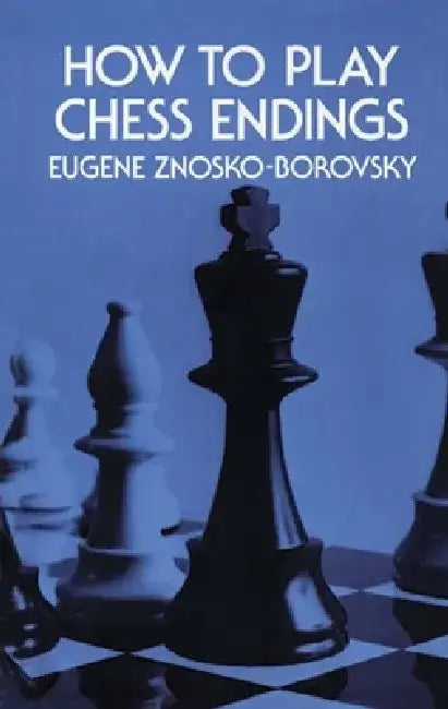 Buy How to Play Chess Endings (English, Eugene Znosko-Borovsky) — BookShops.in