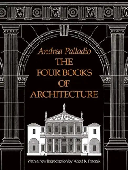 Buy The Four Books of Architecture (English, Andrea Palladio) — BookShops.in
