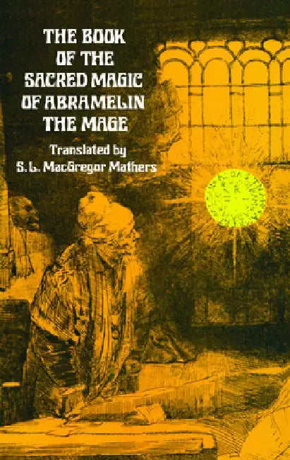 Buy The Book of the Sacred Magic of Abramelin the Mage (English, S. L. MacGregor Mathers) — BookShops.in