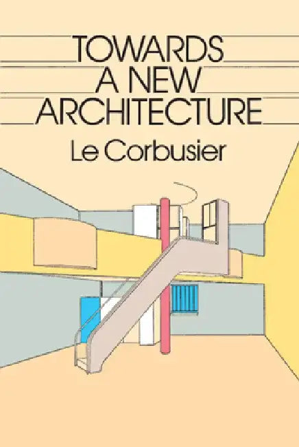 Buy Towards a New Architecture (English, Le Corbusier) โ BookShops.in