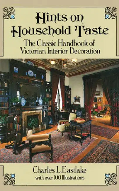 Buy Hints on Household Taste (English, Charles L. Eastlake) — BookShops.in