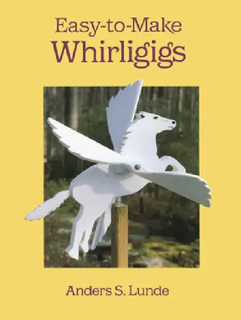Buy Easy-To-Make Whirligigs (English, Anders S. Lunde) — BookShops.in
