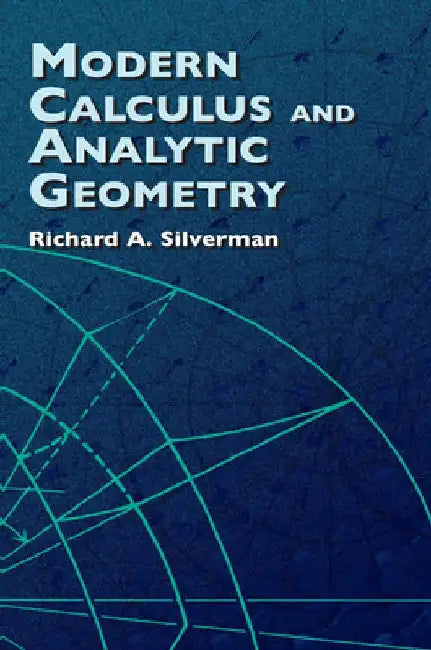 Buy Modern Calculus and Analytic Geometry (English, Richard A. Silverman) โ BookShops.in