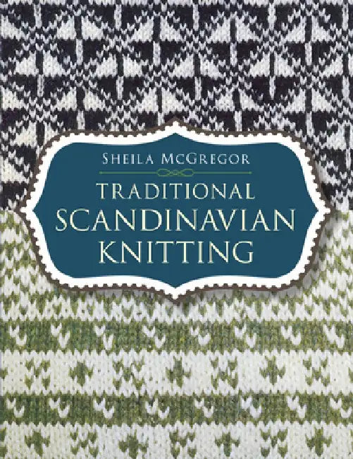 Buy Traditional Scandinavian Knitting (English, Sheila McGregor) โ BookShops.in