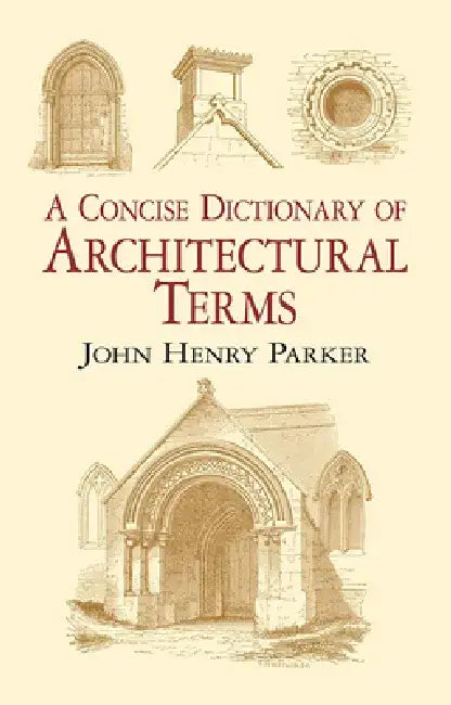 Buy A Concise Dictionary of Architectural Terms (English, John Henry Parker) — BookShops.in