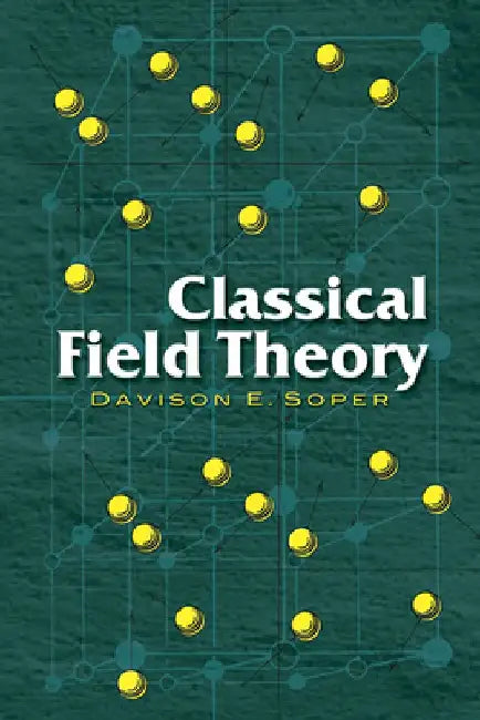 Buy Classical Field Theory (English, Davison E. Soper) — BookShops.in
