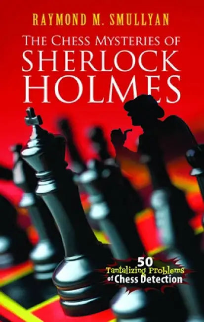 Buy The Chess Mysteries of Sherlock Holmes (English, Raymond M. Smullyan) — BookShops.in