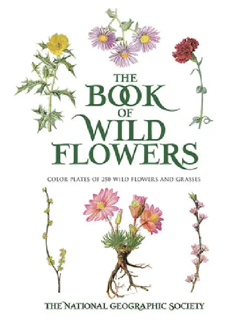 Buy The Book of Wild Flowers (English, The National Geographic Society) — BookShops.in