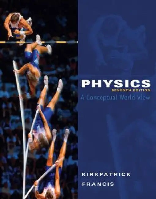 Physics: A Conceptual World View – Story-Based Physics Textbook view 6