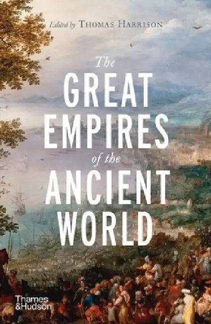 Buy The Great Empires of the Ancient World (English, Thomas Harrison) — BookShops.in
