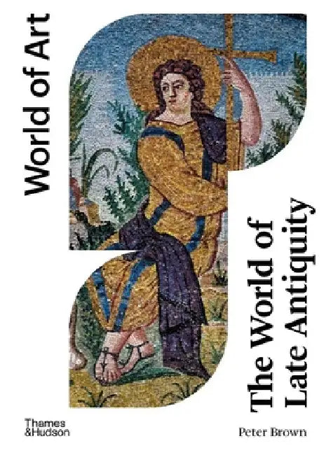 Buy The World of Late Antiquity (English, Peter Brown) — BookShops.in