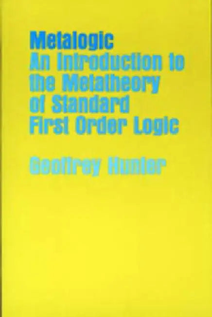 Buy Metalogic (English, Geoffrey Hunter) β BookShops.in