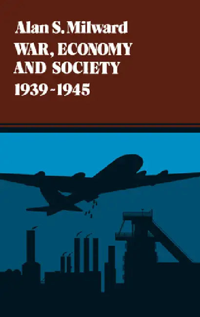 Buy War, Economy and Society, 1939-1945 (English, Alan S. Milward) — BookShops.in