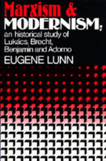Buy Marxism and Modernism (English, Eugene Lunn) โ BookShops.in