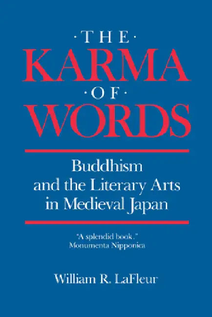 Buy The Karma of Words (English, William R. LaFleur) — BookShops.in