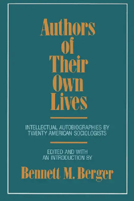 Buy Authors of Their Own Lives (English, Bennett M. Berger) — BookShops.in