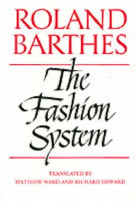 Buy The Fashion System (English, Roland Barthes | Matthew Ward | Richard Howard) — BookShops.in