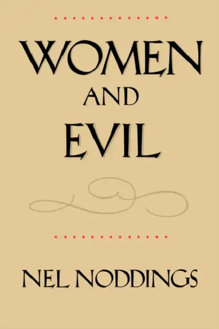 Buy Women and Evil (English, Nel Noddings) — BookShops.in